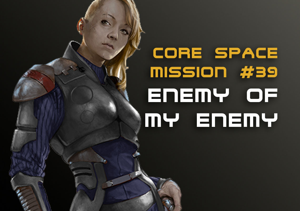 Mission #39 The Enemy of my Enemy