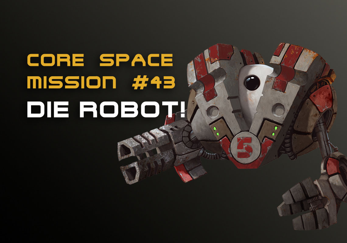 Mission 43: Die Robot