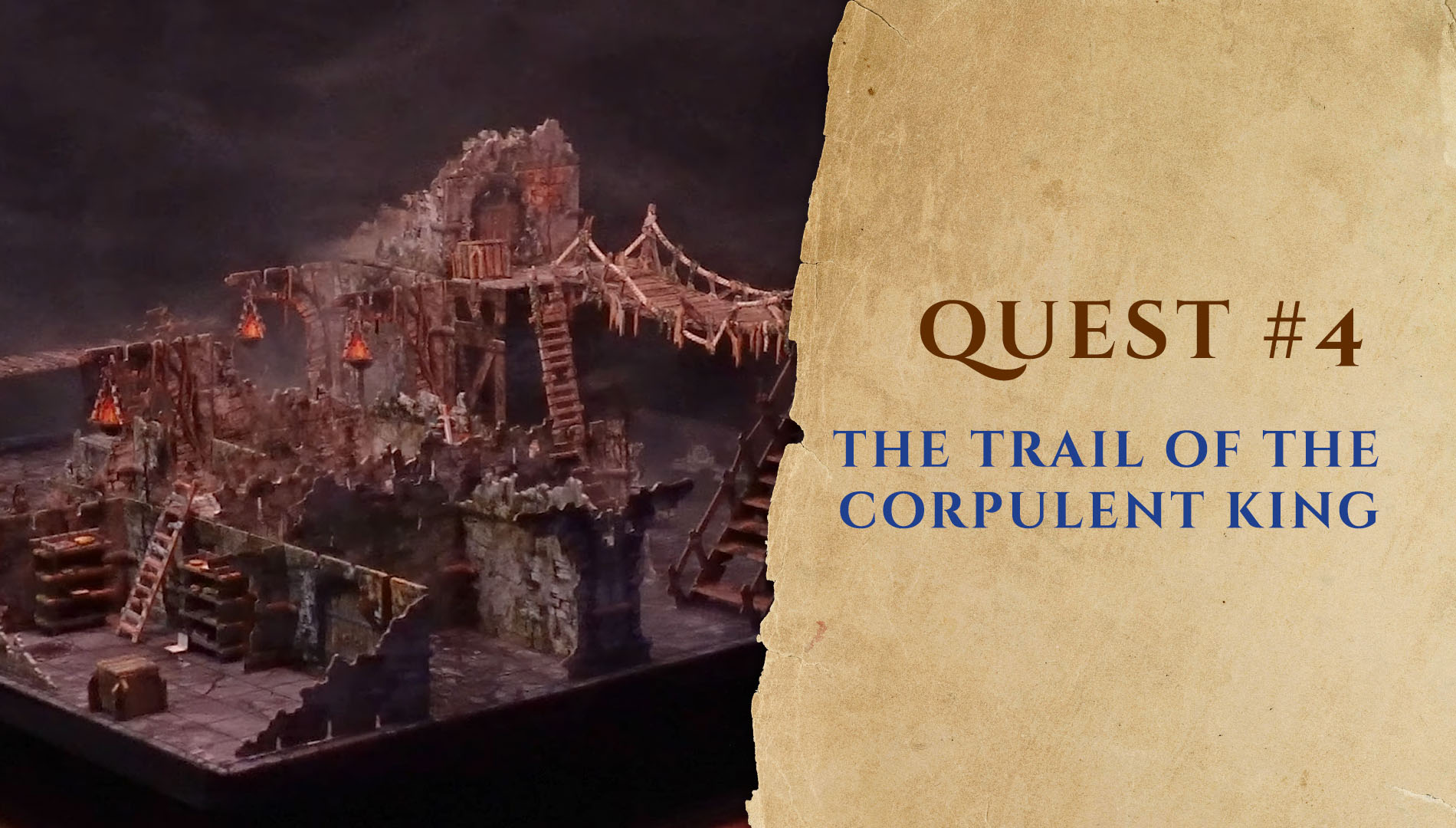 Quest #4 The Trail of the Corpulent King