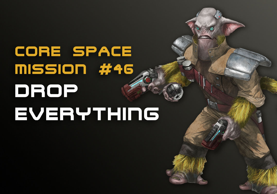 Mission 46: Drop Everything