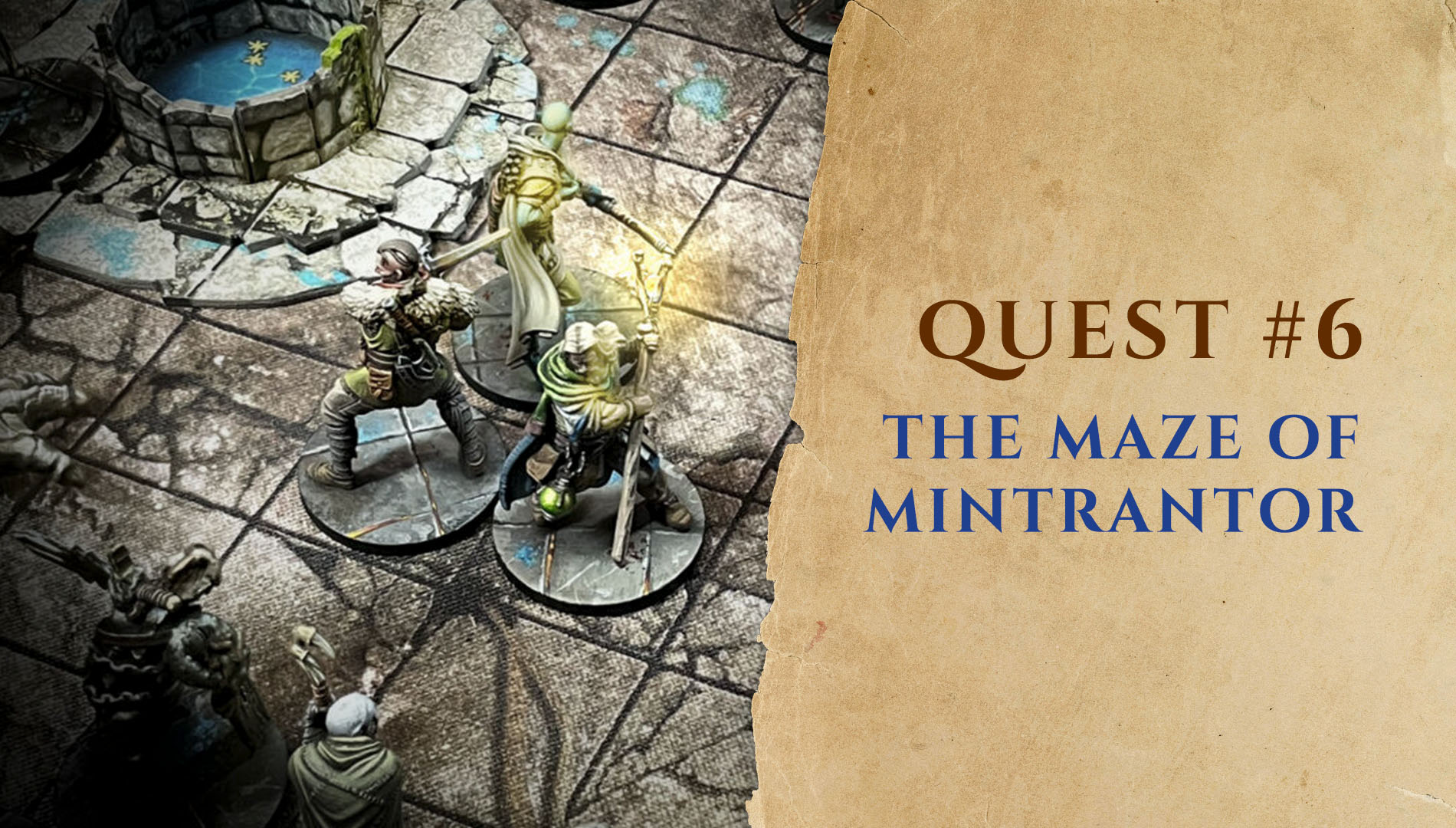 Quest 6: The Maze of Mintrantor