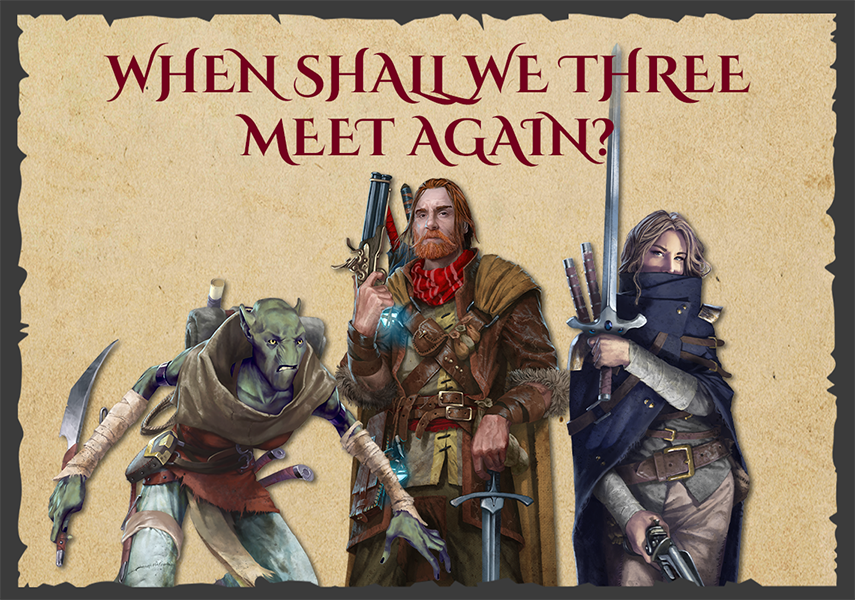 When Shall We Three Meet Again?